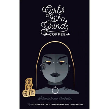 Oh My Goth - Girls Who Grind Coffee - 250g or 1kg